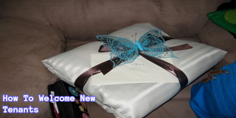 How To Welcome New Tenants How To Welcome New Tenants