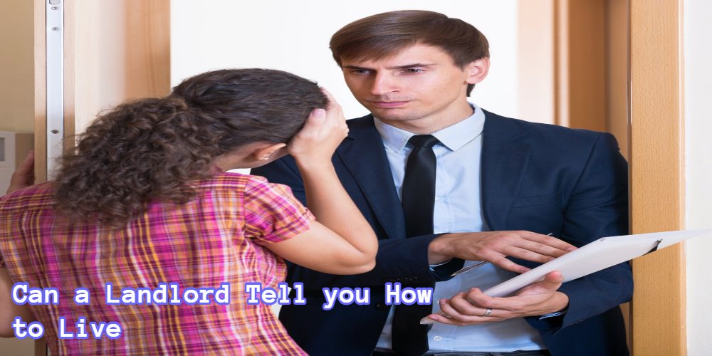 Can a Landlord Tell you How to Live